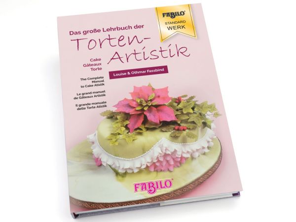 Das große Lehrbuch der Tortenartistik